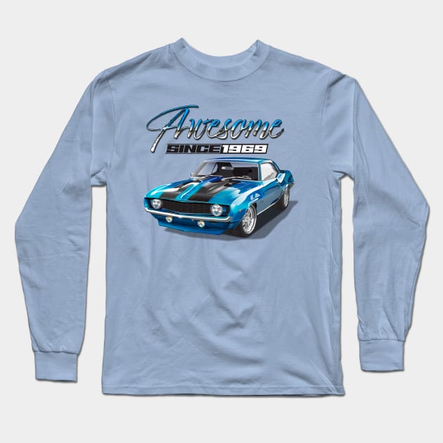 Awesome Since 1969 Chevy Muscle Car Long Sleeve T-Shirt by TheStuffInBetween